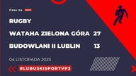 Wataha Zielona Góra - Budowlani II Lublin 27:13 - 04. 11. 2023r.