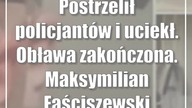 Postrzelił policjantów i uciekł.  Obława zakończona.  Maksymilian Faściszewski zatrzymany