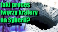 Naukowcy rozwiązali zagadkę wielkich kraterów, które powstają na Syberii