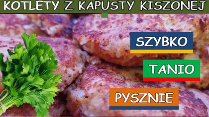  Kotlety z kiszonej kapusty i ziemniaków.  Szybko,tanio i smacznie.