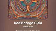 2024.06.29 - 14a1 - Kod Bożego Ciała - disco polo - tekst Ewa Lipka, śpiew i muzyka SI/AL