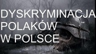Dyskryminacja Polak&oacute;w w Polsce !!!