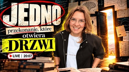 JEDNO przekonanie otwiera DRZWI SZCZĘŚCIU Klaudia Pingot nadaje na żywo