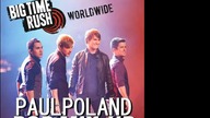 Big Time Rush - Worldwide (PaulPoland Pop Mix-Up)