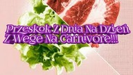 1343.  Moje Pierwsze 7 Dni Carnivore!!! Skok Z Diety Roslinnej Na Mięso Czyli Jazda Bez Trzymanki 