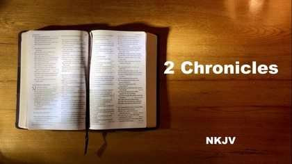 14 - AudioBible NKJV 14 2Chronicles Dramatized New King James Version