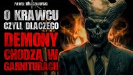 O Krawcu, czyli dlaczego demony chodzą w garniturach - CreepyPasta Lektor PL