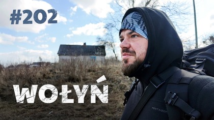 #202 Przez Świat na Fazie - Wołyń | UKRAINA