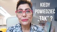 Relacje - kiedy powiedzieć TAK ?
