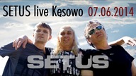 SETUS live 2014 (koncert Kęsowo 07.06.2014)