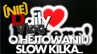 O HEJTOWANIU SŁOW KILKA... - (Nie)DailyVlog (#1)
