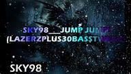 {SUPER NIGHTCORE} SKY98 - Jump Jump! (LAZERZPLUS30BASSTWEAK)