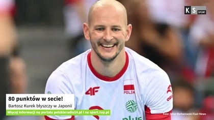 80 punktów w secie! Bartosz Kurek błyszczy w Japonii [KS Sport]
