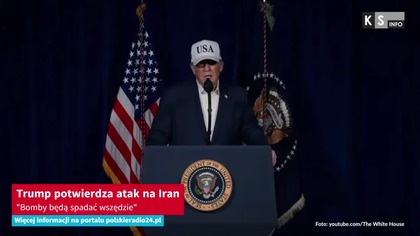 Trump potwierdza atak na Iran.  Bomby będą spadać wszędzie [KS Info]