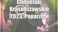 Chmielaki Krasnostawskie 2023.  Poparzeni Kawą Trzy porwali publiczność do zabawy (zdjęcia)