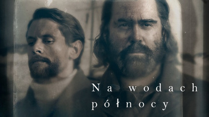 Na wodach p&oacute;łnocy S01E01 Lektor PL
