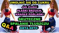 JAK SCHUDNĄĆ Z BRZUCHA I ZBUDOWAĆ POŚLADKI, JAK PRZESTAĆ JEŚĆ SŁODYCZE, Dieta Ketogeniczna