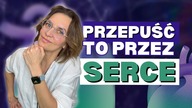 Przepuść to przez serce - MEDYTACJA