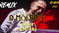 MALIK MONTANA - O MOJ BOZE (  MEGA REMIX  )@DJBlacCarVaperek