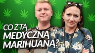 CO Z TĄ MEDYCZNĄ MARIHUANĄ? | DOROTA GUDANIEC