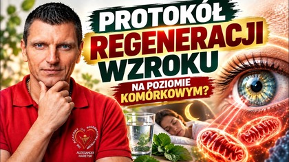 Protokół Regeneracji Wzroku - Światło, Mitochondria, Sen I Nawodnienie