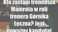 Kto zastąpi Ireneusza Mamrota w roli trenera Górnika Łęczna? Jest poważny kandydat