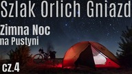  Pustynia Błędowska - Noc w Namiocie - Wymioty na Wyprawie Rowerowej cz.  4 - na Około