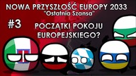 2033 Ostania Szansa - #3 - Początek Pokoju Europejskiego?