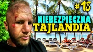 NIEBEZPIECZNA TAJLANDIA - ale się narobiło #18
