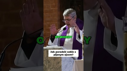 Jak poradzić sobie z pijanym ojcem #pawlukiewicz