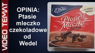 Ptasie mleczko czekoladowe od Wedel - Opinia