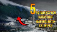 5 Największych katastrof naturalnych XXI wieku