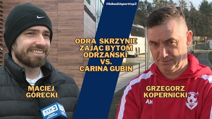 Komentarze trenerów przed meczem Odry Bytom Odrzański - Carina Gubin