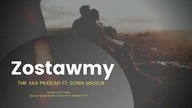 TMK aka Piekielny - Zostawmy (ft.  Sonia Maselik) | 2017