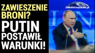 Putin proponuje zawieszenie broni na Ukrainie - jakie są warunki?