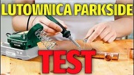 LUTOWNICA AKUMULATOROWA PARKSIDE PLSA 20 LI B2 (TEST) #lutownica #parkside #test