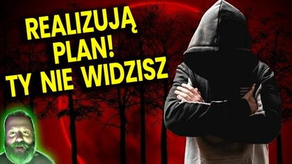 Jeden z Nich Ujawnia Plan! Realizują Go Na Naszych Oczach! - Analiza Ator Przepowiednie