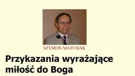Szymon Matusiak Dekalog Przykazania wyrażające miłość do bliźnich