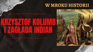 Krzysztof Kolumb i zagłada Indian | W mroku historii #21