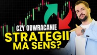 Masz nieskuteczną strategię? Handluj odwrotnie