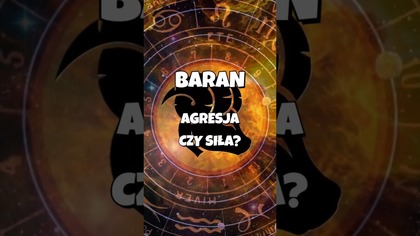 Baran  Myślisz, że rządzisz? Sprawdź, co widzą inni! 