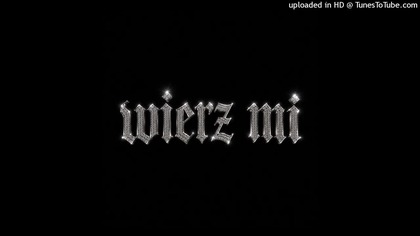yungslayboy - wierz mi