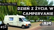 JAK WYGLĄDA DZIEŃ W KAMPERZE? - ŁAGÓW I ŚWIEBODZIN