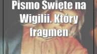 Pismo Święte na Wigilii.  Który fragment czytamy podczas kolacji?