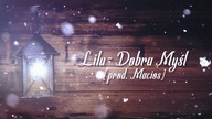 Lilu - Dobra Myśl (prod. Macios)
