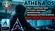 TEST ATHENA OS Dostęp do BLACK ARCH !! Specjalistyczny Linux dla hakerów, pentestów i kryminalistyki