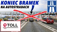 Bramki znikną z autostrad?! Wszystko o e-TOLL