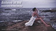 Believe in Me - Katarzyna Brewczyńska (Pszezter Studio)