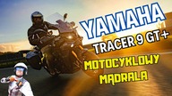 YAMAHA TRACER 9 GT+: Motocykl absolut(nie) wyjątkowy