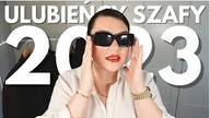NAJLEPSZE UBRANIA I DODATKI W 2023 | ULUBIEŃCY SZAFY 2023